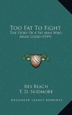 Too Fat To Fight: The Story Of A Fat Man Who Made Good (1919)