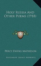 Holy Russia And Other Poems (1918)