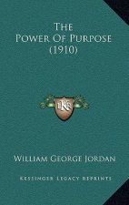 The Power Of Purpose (1910)