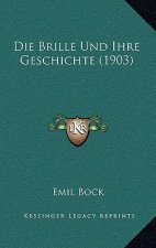 Die Brille Und Ihre Geschichte (1903)