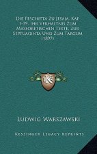 Die Peschitta Zu Jesaja, Kap. 1-39, Ihr Verhaltnis Zum Massoretischen Texte, Zur Septuaginta Und Zum Targum (1897)