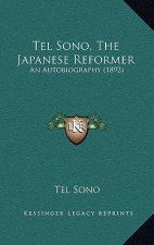 Tel Sono, The Japanese Reformer: An Autobiography (1892)
