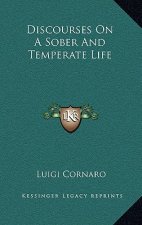 Discourses On A Sober And Temperate Life