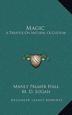 Magic: A Treatise On Natural Occultism
