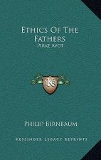 Ethics Of The Fathers: Pirke Avot