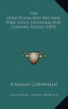 The Gold Room And The New York Stock Exchange And Clearing House (1879)