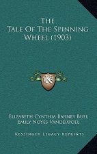 The Tale Of The Spinning Wheel (1903)