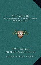 Nietzsche: The Genealogy Of Morals Essays One And Two