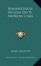 Reminiscences Of Golf On St. Andrews Links