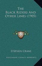 The Black Riders And Other Lines (1905)