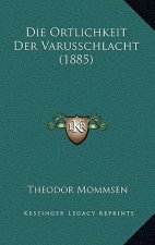 Die Ortlichkeit Der Varusschlacht (1885)