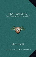 Frau Meseck: Eine Dorfgeschichte (1897)