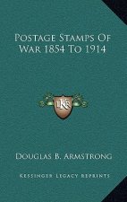 Postage Stamps Of War 1854 To 1914