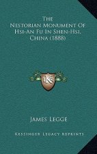 The Nestorian Monument Of Hsi-An Fu In Shen-Hsi, China (1888)