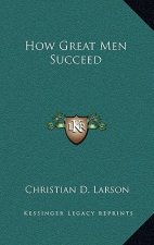 How Great Men Succeed
