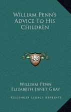 William Penn's Advice to His Children