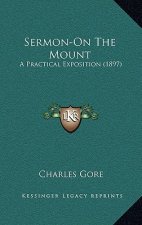Sermon-On The Mount: A Practical Exposition (1897)