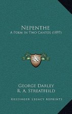 Nepenthe: A Poem In Two Cantos (1897)