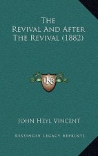 The Revival And After The Revival (1882)