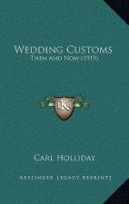 Wedding Customs: Then And Now (1919)