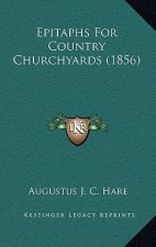 Epitaphs for Country Churchyards (1856)