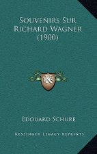 Souvenirs Sur Richard Wagner (1900)