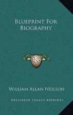 Blueprint For Biography