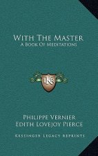 With The Master: A Book Of Meditations