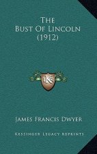 The Bust Of Lincoln (1912)