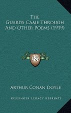 The Guards Came Through and Other Poems (1919)