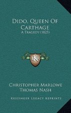 Dido, Queen Of Carthage: A Tragedy (1825)