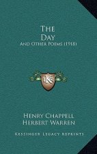 The Day: And Other Poems (1918)