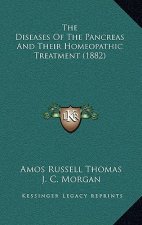 The Diseases Of The Pancreas And Their Homeopathic Treatment (1882)