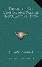 Thoughts On General And Partial Inoculations (1776)