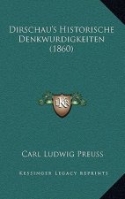 Dirschau's Historische Denkwurdigkeiten (1860)
