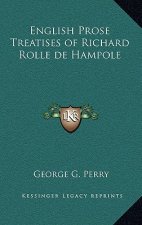 English Prose Treatises of Richard Rolle de Hampole