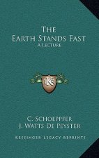 The Earth Stands Fast: A Lecture