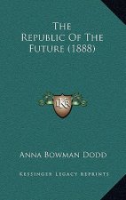 The Republic Of The Future (1888)