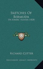 Sketches Of Bermuda: Or Somers' Islands (1828)