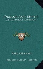 Dreams And Myths: A Study In Race Psychology