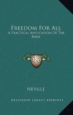 Freedom For All: A Practical Application Of The Bible