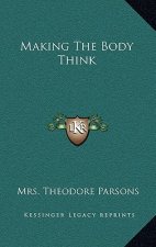 Making The Body Think