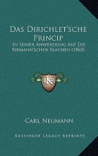 Das Dirichlet'sche Princip: In Seiner Anwendung Auf Die Riemann'schen Flachen (1865)