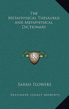 The Metaphysical Thesaurus and Metaphysical Dictionary