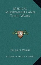 Medical Missionaries And Their Work