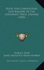 Rules For Compositors And Readers At The University Press, Oxford (1905)