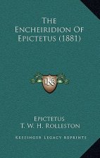 The Encheiridion Of Epictetus (1881)