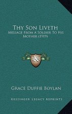 Thy Son Liveth: Message from a Soldier to His Mother (1919)