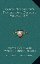 Oliver Goldsmith's Traveler And Deserted Village (1894)