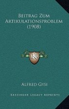 Beitrag Zum Artikulationsproblem (1908)